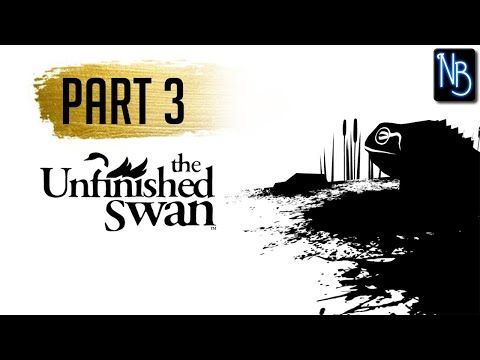 Video guide by Noire Blue: The Unfinished Swan Part 3 #theunfinishedswan