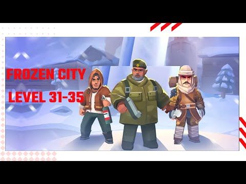 Video guide by Ajie Gaming: Frozen City Level 31-35 #frozencity