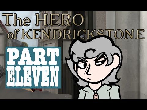 Video guide by TopChat: The Hero of Kendrickstone Part 11 #theheroof