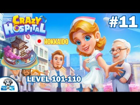 Video guide by Bande De Gamers: Crazy Hospital Level 101 #crazyhospital