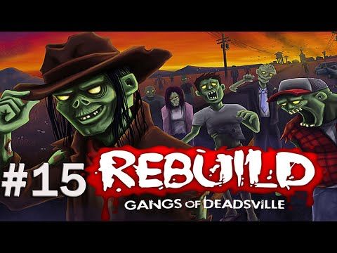 Video guide by The Wandering Inn: Rebuild 3: Gangs of Deadsville Part 15 #rebuild3gangs