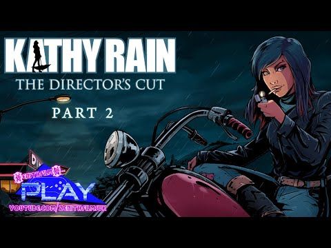 Video guide by Zenithfilms: Kathy Rain: Director's Cut Part 2 #kathyraindirectors