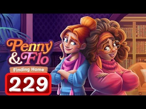 Video guide by Levelgaming: Penny & Flo: Finding Home Level 229 #pennyampflo