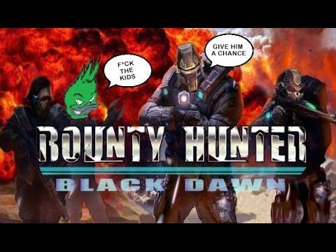 Video guide by Pimp Scale: Bounty Hunter: Black Dawn Part 10 #bountyhunterblack