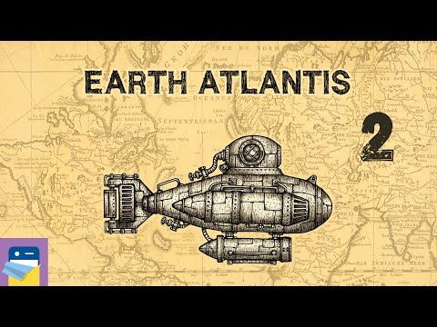 Video guide by App Unwrapper: Earth Atlantis Part 2 #earthatlantis