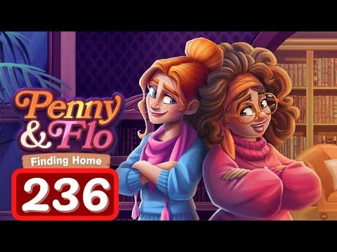 Video guide by Levelgaming: Penny & Flo: Finding Home Level 236 #pennyampflo