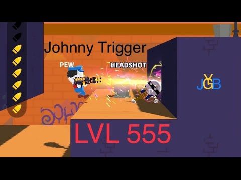 Video guide by SHIBETO: Johnny Trigger Level 555 #johnnytrigger