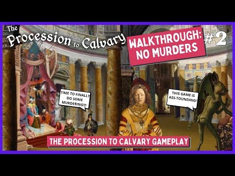 Video guide by Woolly Mammoth Gaming: The Procession to Calvary Part 2 #theprocessionto