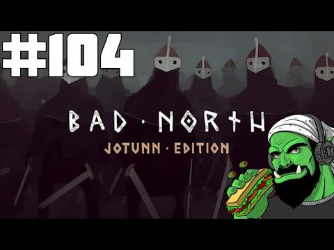 Video guide by Notorious BLT: Bad North: Jotunn Edition Part 104 #badnorthjotunn