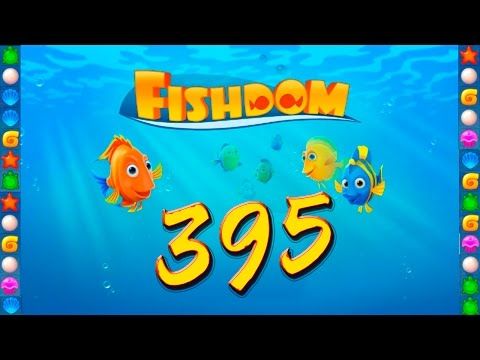 Video guide by GoldCatGame: Fishdom: Deep Dive Level 395 #fishdomdeepdive