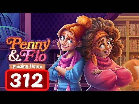 Video guide by Levelgaming: Penny & Flo: Finding Home Level 312 #pennyampflo