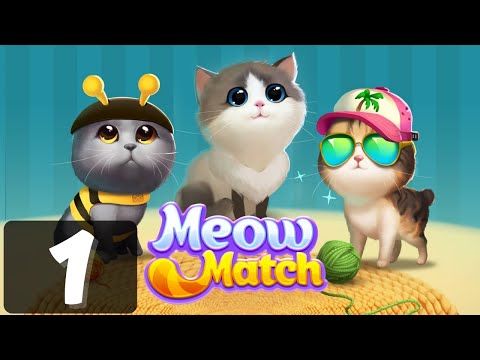 Video guide by The Regordos: Meow Match™ Part 1 #meowmatch