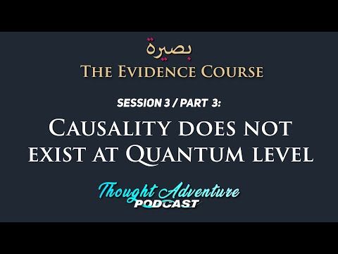 Video guide by Thought Adventure Podcast: Causality Part 3 #causality