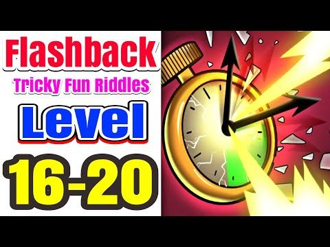 Video guide by Energetic Gameplay: Flashback: Tricky Fun Riddles Level 16-20 #flashbacktrickyfun