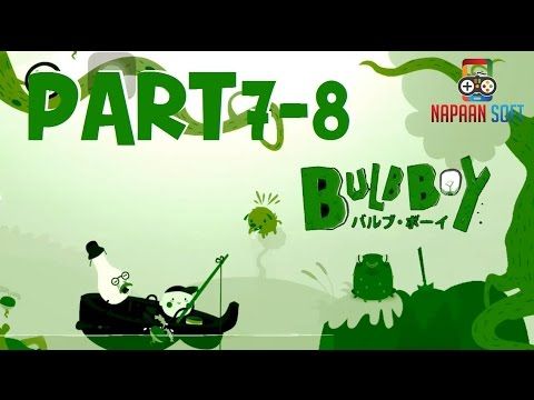 Video guide by Napaan Soft: Bulb Boy Part 78 #bulbboy
