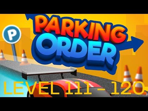 Video guide by AMG: Parking Order! Level 111 #parkingorder