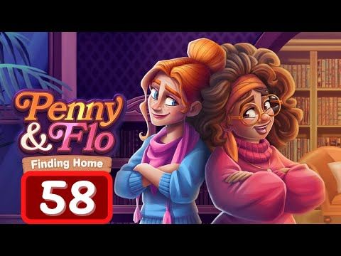 Video guide by Levelgaming: Penny & Flo: Finding Home Level 58 #pennyampflo