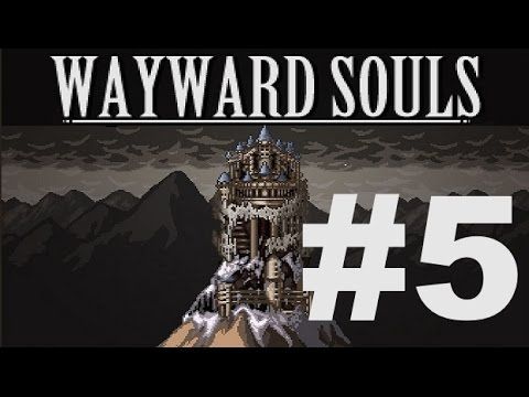 Video guide by Dreadtle: Wayward Souls Part 5 #waywardsouls