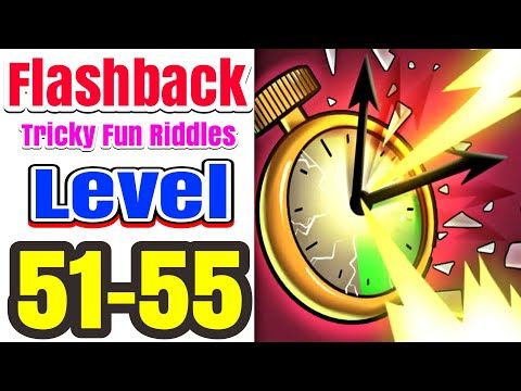 Video guide by Energetic Gameplay: Flashback: Tricky Fun Riddles Level 51-55 #flashbacktrickyfun