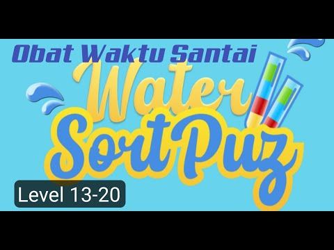 Video guide by APr Gm01: Water Sort Puzzle Level 13-20 #watersortpuzzle