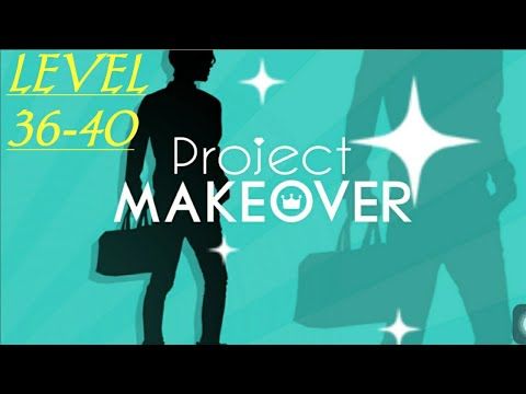 Video guide by Aliesh Tv Mix: Project Makeover Level 36-40 #projectmakeover