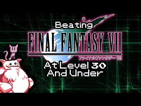 Video guide by pinkpanthr_: FINAL FANTASY Level 30 #finalfantasy