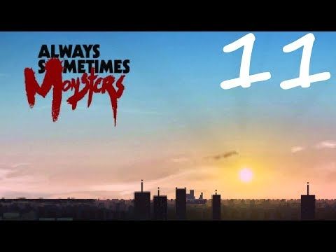 Video guide by rinimt: Always Sometimes Monsters Part 11 #alwayssometimesmonsters