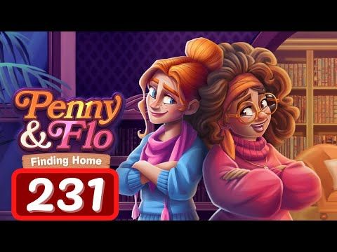 Video guide by Levelgaming: Penny & Flo: Finding Home Level 231 #pennyampflo