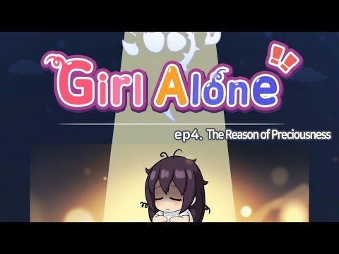 Video guide by Oyi OverHowl: Girl Alone Part 2 #girlalone