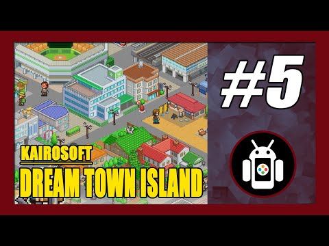 Video guide by New Android Games: Dream Town Island Part 5 #dreamtownisland