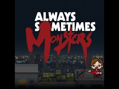 Video guide by Shagar Gaming Central: Always Sometimes Monsters Part 6 #alwayssometimesmonsters