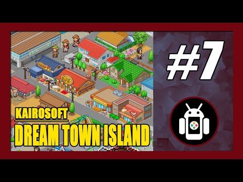 Video guide by New Android Games: Dream Town Island Part 7 #dreamtownisland