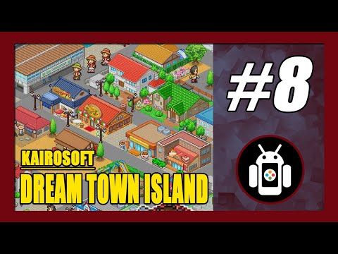 Video guide by New Android Games: Dream Town Island Part 8 #dreamtownisland