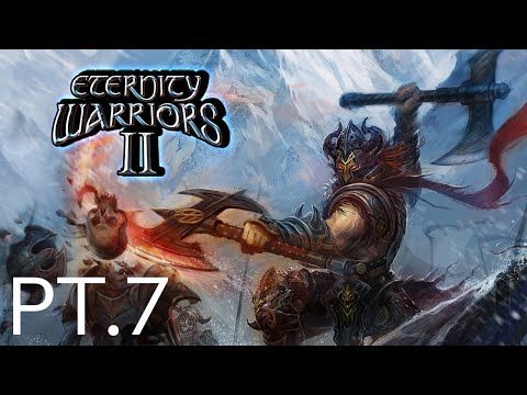 Video guide by MajorMajormajor124: Eternity Warriors 2 Part 7 #eternitywarriors2