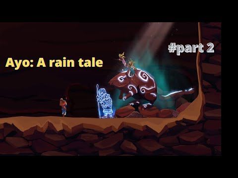 Video guide by Daily gaming: Ayo: A Rain Tale Part 2 #ayoarain