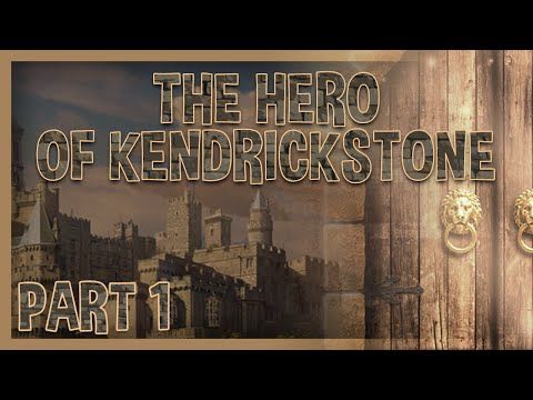 Video guide by Soliloquy Gaming: The Hero of Kendrickstone Part 1 #theheroof