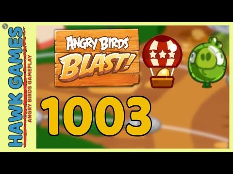 Video guide by Angry Birds Gameplay: Angry Birds Blast Level 1003 #angrybirdsblast