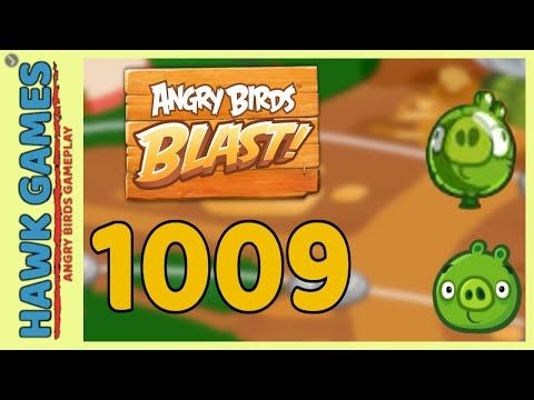 Video guide by Angry Birds Gameplay: Angry Birds Blast Level 1009 #angrybirdsblast