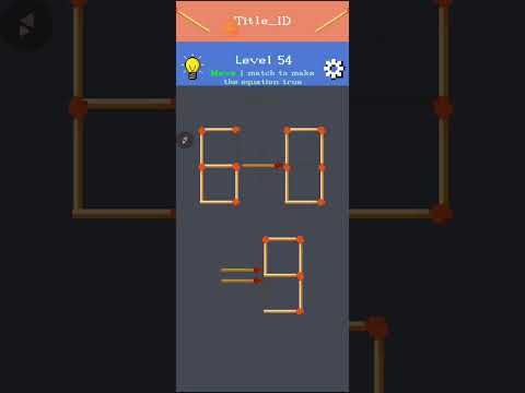 Video guide by MA Connects: Matchstick Puzzle Level 54 #matchstickpuzzle