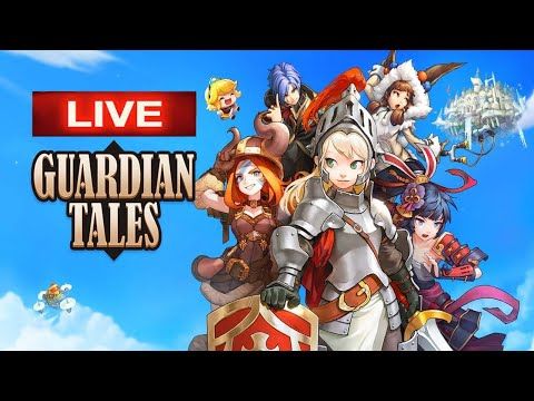 Video guide by Uncle Gaming: Guardian Tales Part 6 #guardiantales