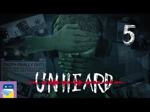 Video guide by App Unwrapper: Unheard Part 5 #unheard