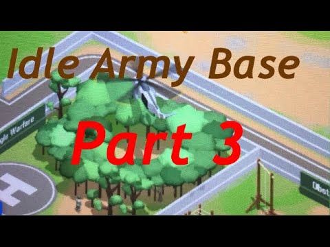 Video guide by DCG TV: Idle Army Base Part 3 #idlearmybase