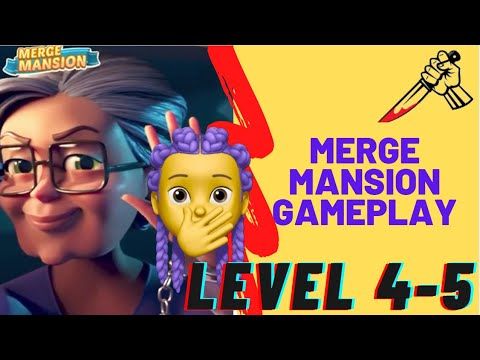 Video guide by Kiki Gameplay: Merge Mansion Level 4-5 #mergemansion
