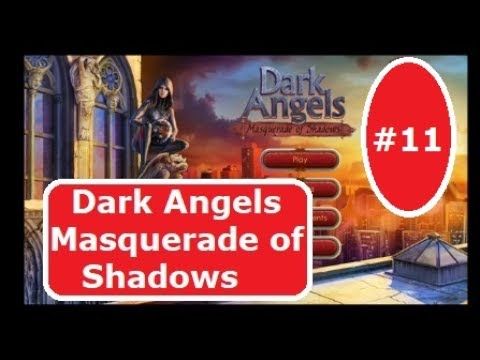 Video guide by theminerone: Dark Angels: Masquerade of Shadows Part 11 #darkangelsmasquerade