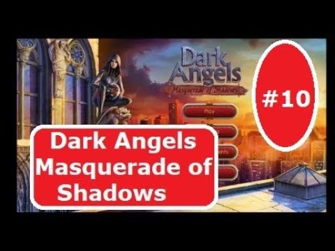 Video guide by theminerone: Dark Angels: Masquerade of Shadows Part 10 #darkangelsmasquerade