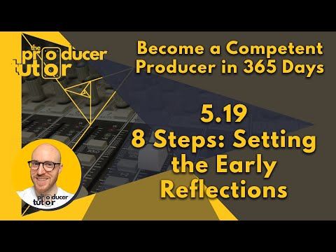 Video guide by The Producer Tutor: Reflections Part 5.19 #reflections