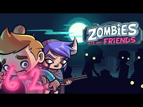 Video guide by Lykel Abaros: Zombies Ate My Friends Part 2 - Level 6 #zombiesatemy