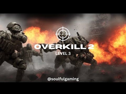 Video guide by Soulful Gaming: Overkill 2 Level 3 #overkill2