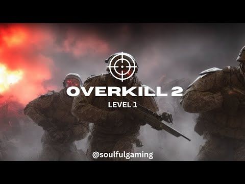 Video guide by Soulful Gaming: Overkill 2 Level 1 #overkill2