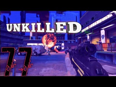 Video guide by ShamMshooter: UNKILLED Level 77 #unkilled